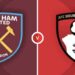 Nhận định Bournemouth vs West Ham