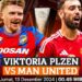 Nhận định Viktoria Plzeň vs Manchester United